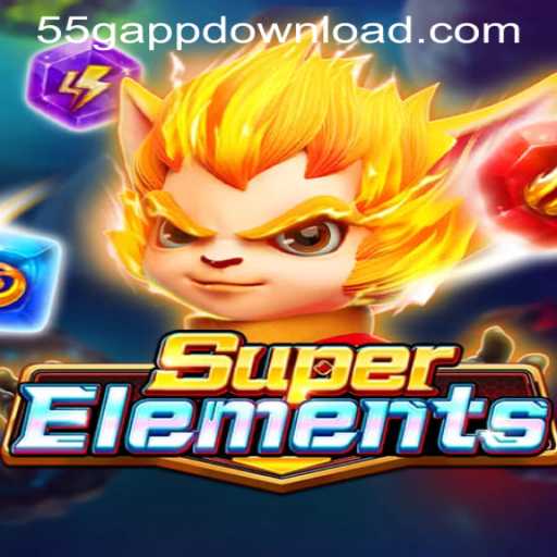 SuperElements: The New Era of Gaming with 55G APP DOWNLOAD
